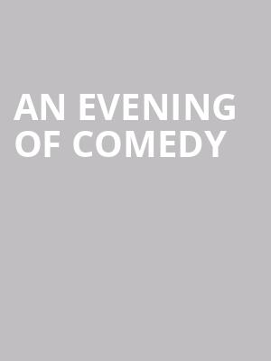 AN EVENING OF COMEDY at Royal Albert Hall